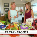 Nutritionist Kristen Beck media comments - Channel 9 A Current Affair - Fresh v Frozen vegetables